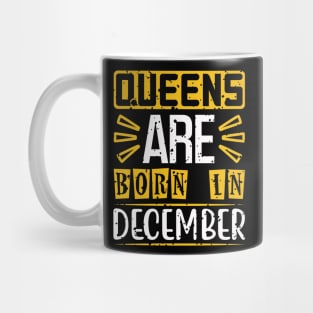 Queen are born in december Mug